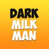 DarkMilkMan